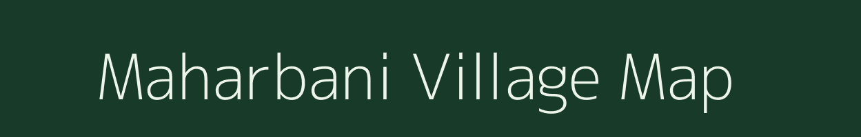 Maharbani village map in Madhya Pradesh