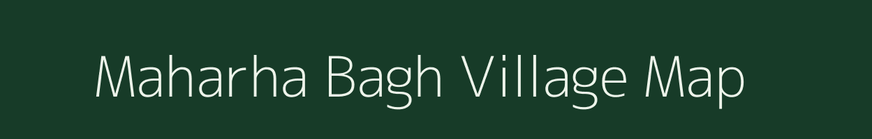 Maharha Bagh village map in Uttar Pradesh