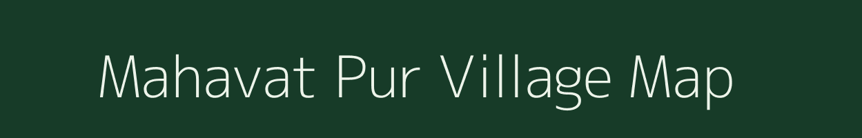 Mahavat Pur village map in Uttar Pradesh