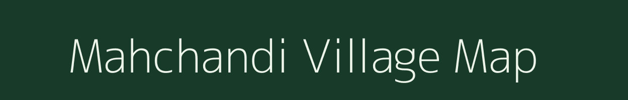 Mahchandi village map in Uttar Pradesh