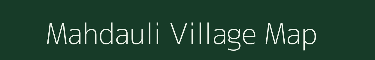 Mahdauli village map in Bihar