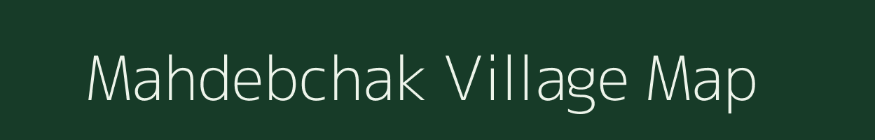 Mahdebchak village map in West Bengal