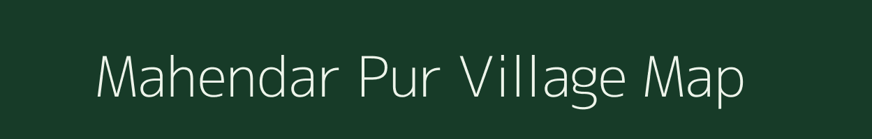 Mahendar Pur village map in Uttar Pradesh
