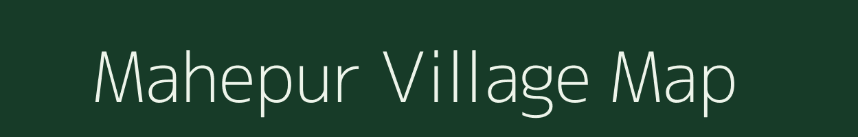 Mahepur village map in Uttar Pradesh