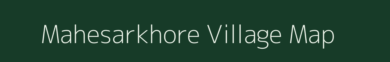 Mahesarkhore village map in Bihar