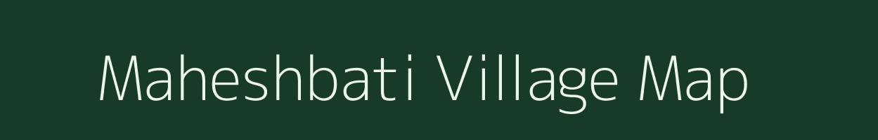 Maheshbati village map in West Bengal