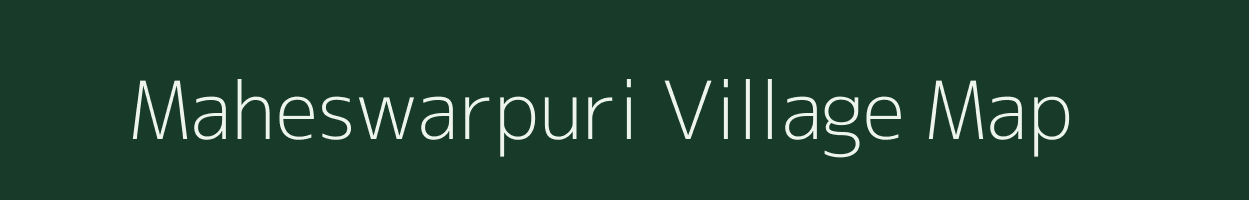 Maheswarpuri village map in West Bengal