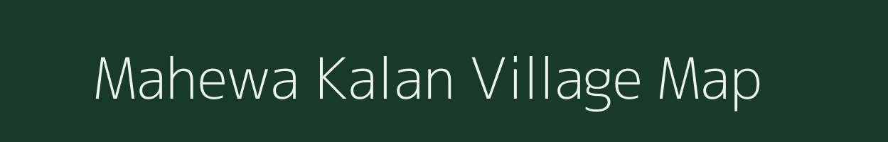 Mahewa Kalan village map in Uttar Pradesh