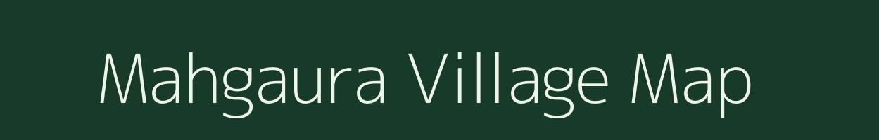 Mahgaura village map in Uttar Pradesh