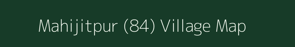 Mahijitpur (84) village map in Punjab