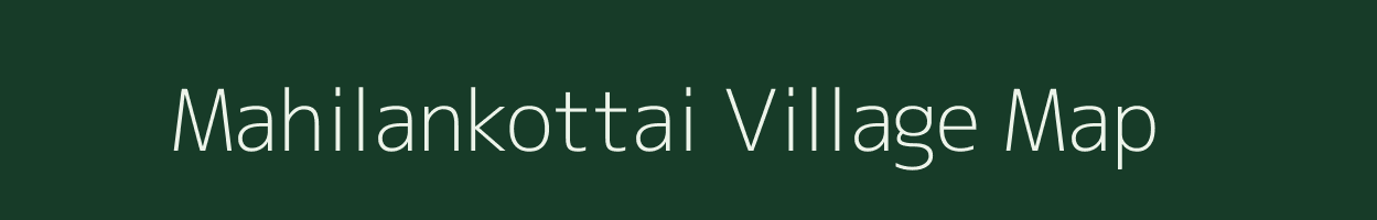 Mahilankottai village map in Tamil Nadu