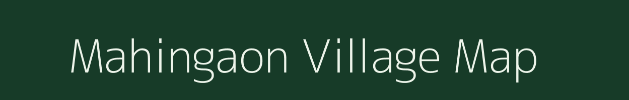 Mahingaon village map in Bihar