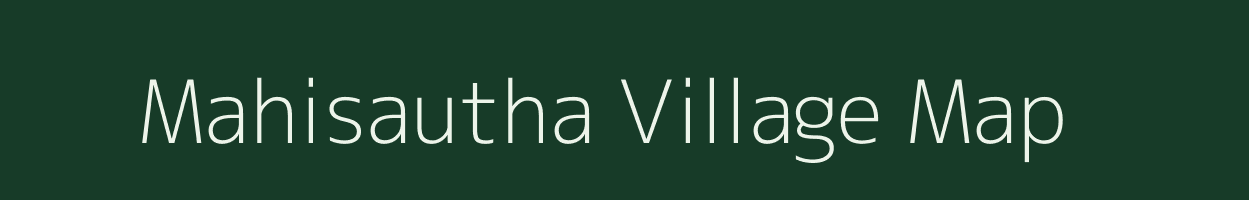 Mahisautha village map in Bihar