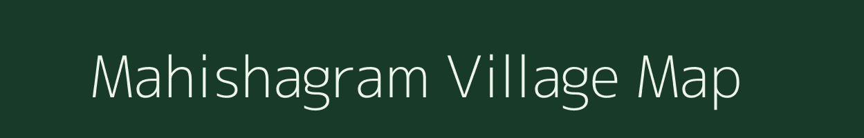 Mahishagram village map in West Bengal