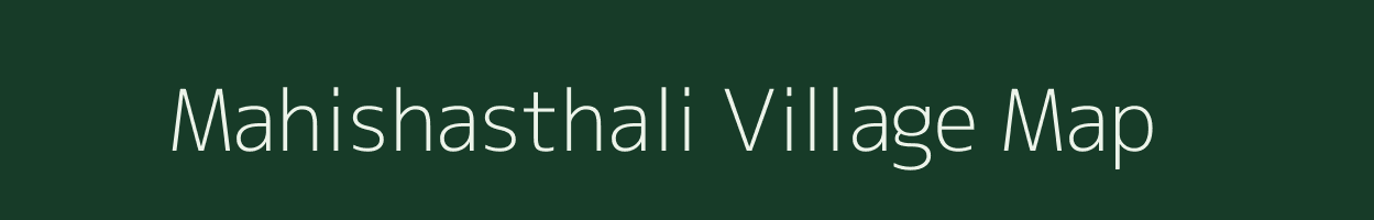 Mahishasthali village map in West Bengal