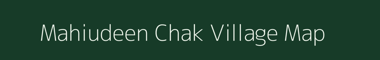 Mahiudeen Chak village map in Uttar Pradesh