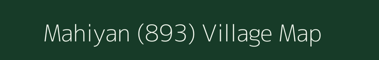 Mahiyan (893) village map in Himachal Pradesh