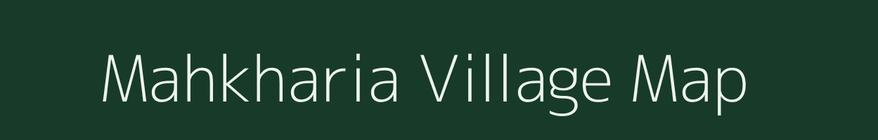 Mahkharia village map in Assam