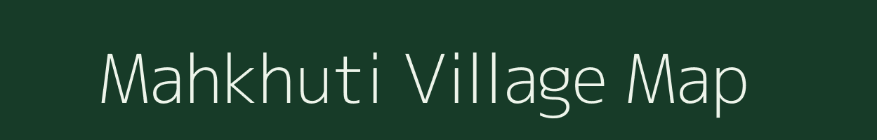 Mahkhuti village map in Assam