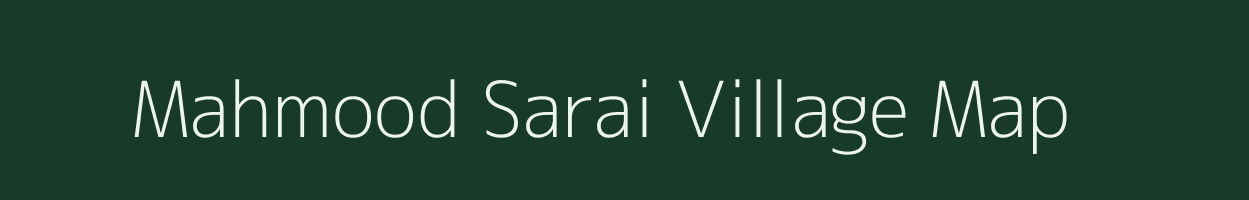 Mahmood Sarai village map in Uttar Pradesh