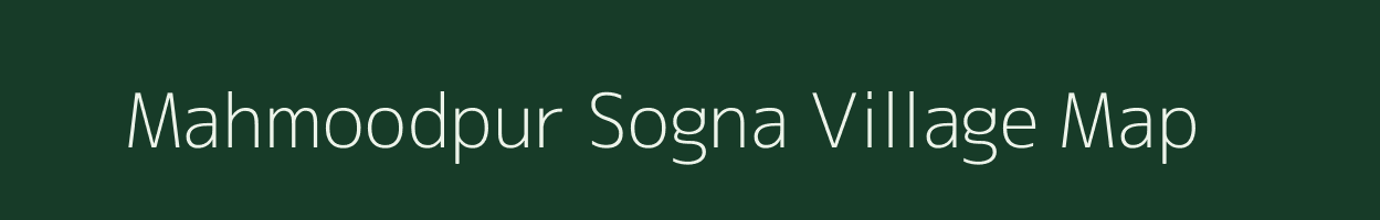 Mahmoodpur Sogna village map in Uttar Pradesh