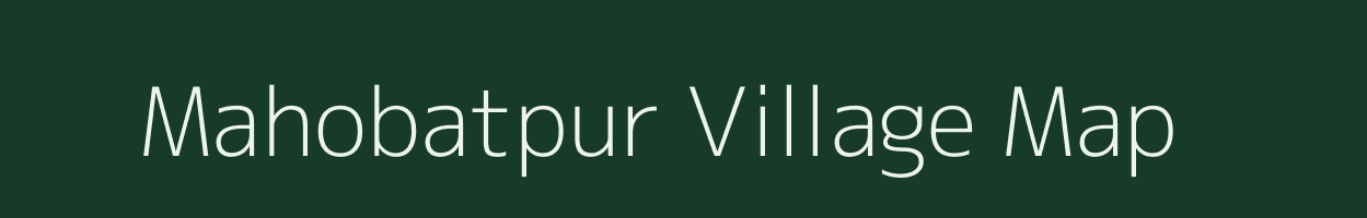 Mahobatpur village map in Gujarat