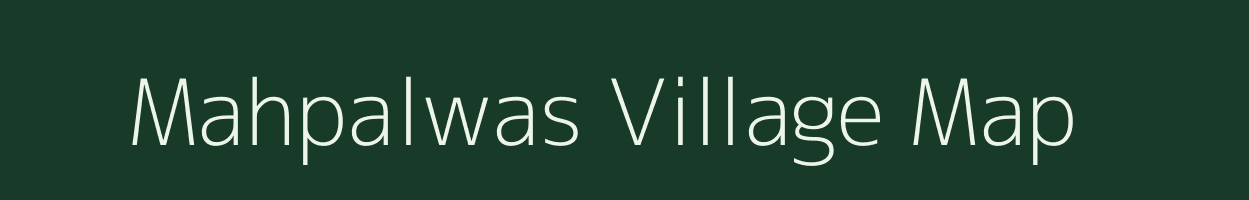 Mahpalwas village map in Rajasthan