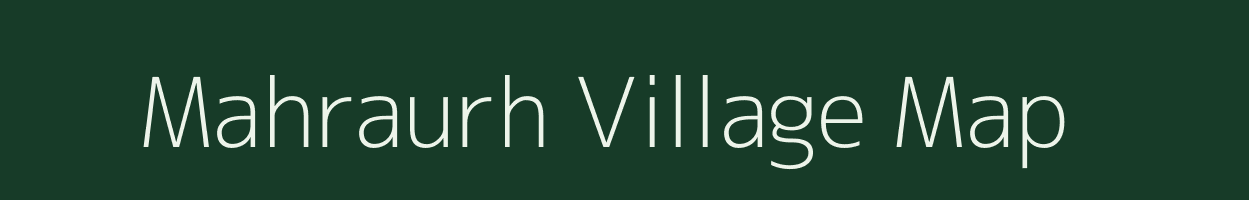 Mahraurh village map in Bihar