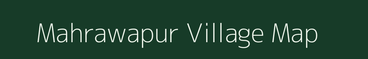 Mahrawapur village map in Uttar Pradesh