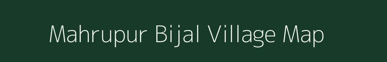 Mahrupur Bijal village map in Uttar Pradesh