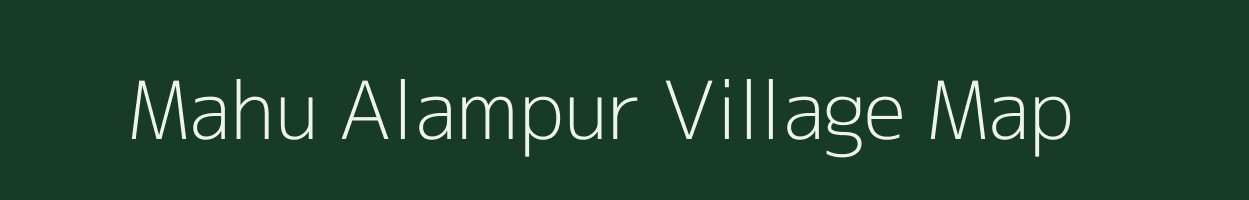 Mahu Alampur village map in Madhya Pradesh