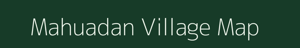 Mahuadan village map in Uttar Pradesh