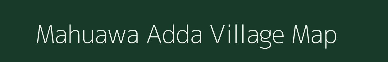 Mahuawa Adda village map in Uttar Pradesh