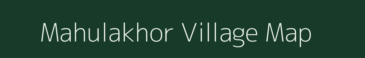 Mahulakhor village map in Uttar Pradesh