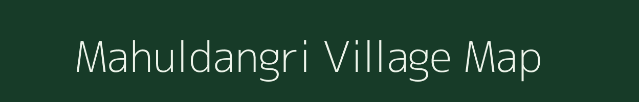 Mahuldangri village map in Jharkhand