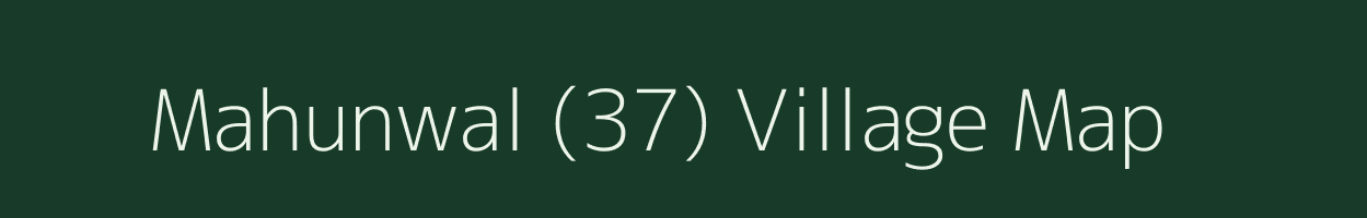 Mahunwal (37) village map in Punjab