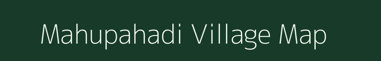 Mahupahadi village map in Odisha