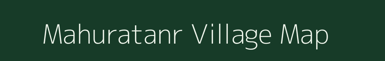 Mahuratanr village map in Bihar