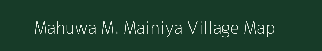 Mahuwa M. Mainiya village map in Uttar Pradesh
