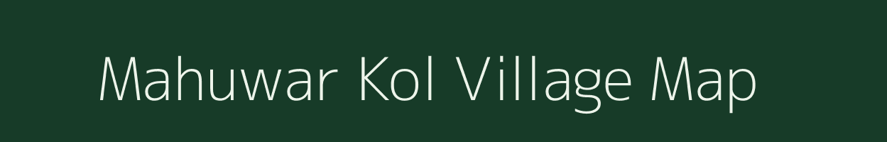 Mahuwar Kol village map in Uttar Pradesh