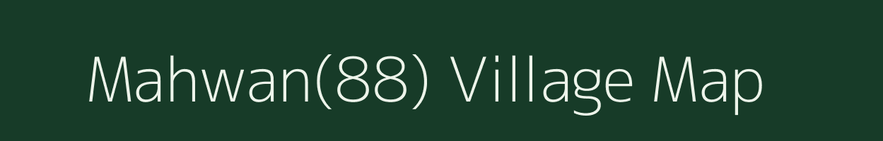 Mahwan(88) village map in Haryana