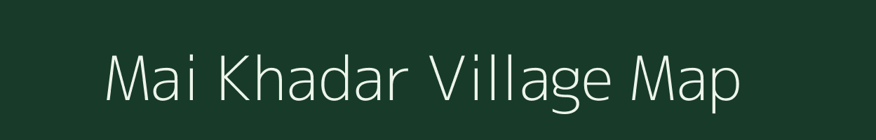 Mai Khadar village map in Uttar Pradesh