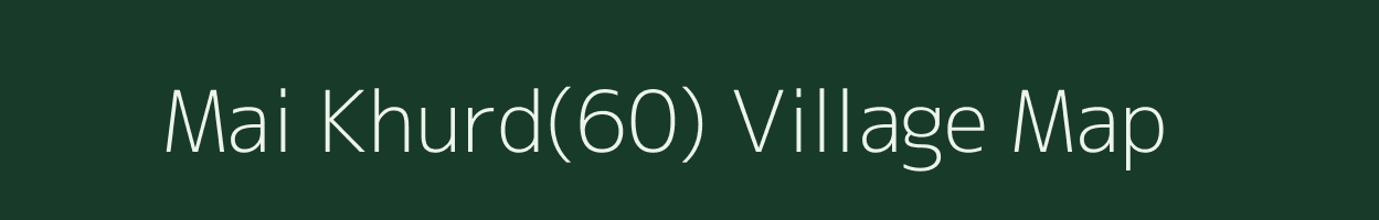 Mai Khurd(60) village map in Haryana