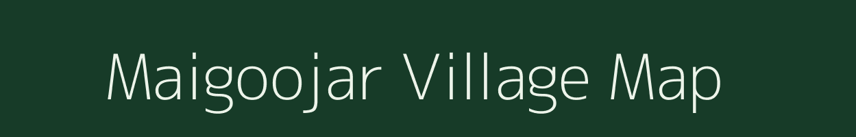 Maigoojar village map in Rajasthan