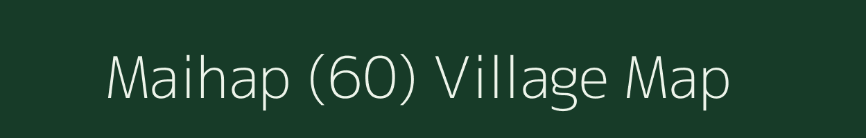 Maihap (60) village map in Himachal Pradesh