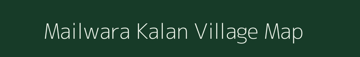 Mailwara Kalan village map in Uttar Pradesh