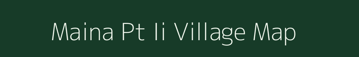 Maina Pt Ii village map in Assam