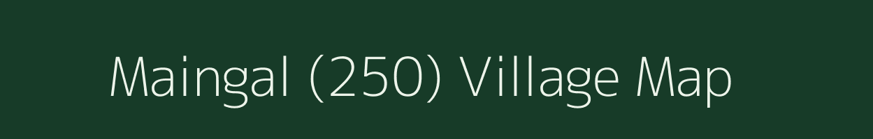 Maingal (250) village map in Himachal Pradesh