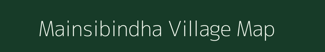 Mainsibindha village map in Odisha