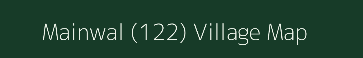 Mainwal (122) village map in Punjab